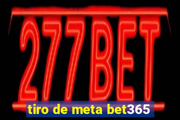 tiro de meta bet365